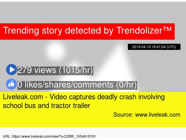 Liveleak com - Video captures deadly crash involving school bus and
